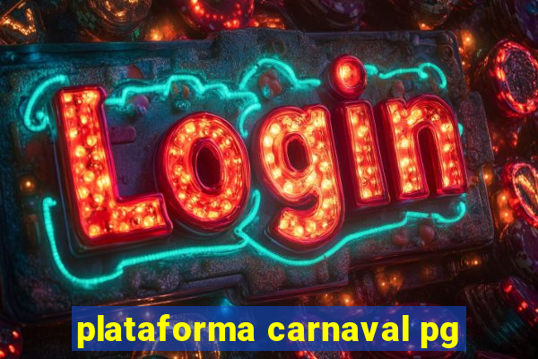 plataforma carnaval pg